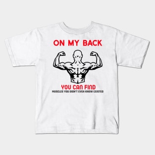 Back Muscles You Didn't Know Existed Kids T-Shirt